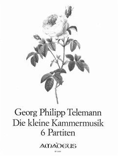 Die kleine Kammermusik 6 Partiten für Blockflöte (Flöte, Oboe, Violine) und Bc