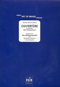 Ouvertüre zu Die Fledermaus für 2 Trompeten, Horn, Posaune und Tuba Partitur und Stimmen
