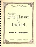Famous Little Classics for trumpet and piano trumpet part Famous Little Classics for trumpet and piano trumpet part