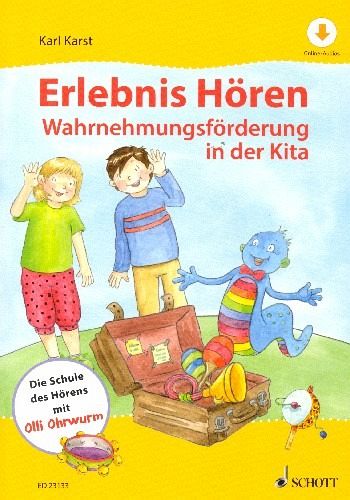 Erlebnis Hören Wahrnehmungsförderung in der Kita (+Online-Audio) Erlebnis Hören Wahrnehmungsförderung in der Kita (+Online-Audio)
