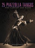 25 Piazzolla Tangos: für Klarinette und Klavier 25 Piazzolla Tangos: für Klarinette und Klavier