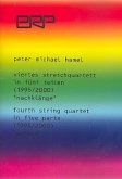 Streichquartett Nr.4 für 2 Violinen, Viola und Violoncello Partitur Streichquartett Nr.4 für 2 Violinen, Viola und Violoncello Partitur