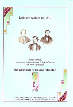 Delirien-Walzer op.212 für Orchester (Salonorchester) Direktion und Stimmen (Streicher3/3/2/2/1 Vl obl.)