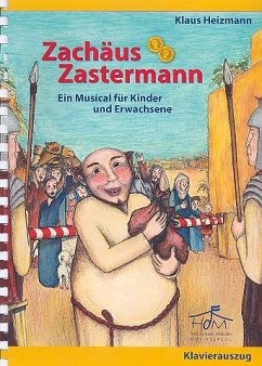 Cover Zachäus Zastermann für Sprecher, Kinderchor und Instrumente Klavierauszug