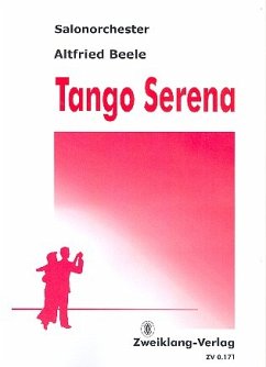 Tango Serena: für Salonorchester Partitur und Stimmen Tango Serena: für Salonorchester Partitur und Stimmen