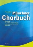 Münchner Chorbuch für gem Chor a cappella (z.T. mit Instrumenten) Partitur