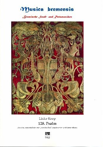 Psalm 128 für 3-5 Stimmen, 2 Melodieinstrumente und Bc Partitur und Stimmen (Bc ausgesetzt)