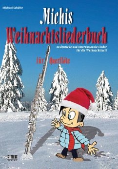 Michis Weihnachtsliederbuch für 1-2 Flöten (mit Text und Akkorden) (Klavier/Gitarre ad lib) Spielpartitur
