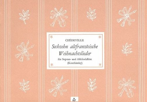 16 altfranzösische Weihnachtslieder für 2 Blockflöten (SA) Spielpartitur 16 altfranzösische Weihnachtslieder für 2 Blockflöten (SA) Spielpartitur