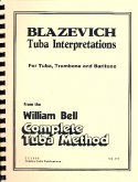 Blazevich Tuba Interpretations for tuba, trombone and baritone Blazevich Tuba Interpretations for tuba, trombone and baritone