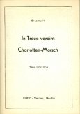 In Treue vereint und Charlotten-Marsch: für Blasmusik In Treue vereint und Charlotten-Marsch: für Blasmusik