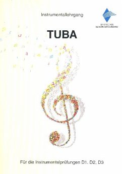 Instrumentallehrgang Tuba für die Instrumentalprüfungen D1, D2, D3 Neuausgabe 2018