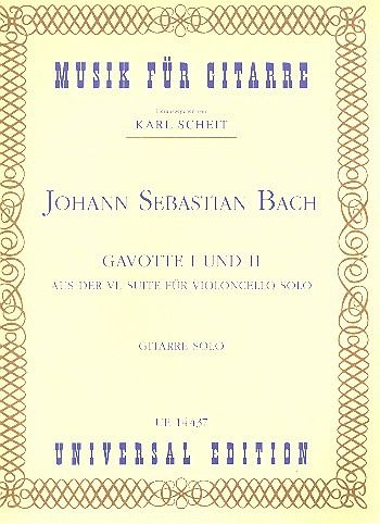 Gavotte 1 und 2 aus der Suite Nr.6 für Violoncello für Gitarre Gavotte 1 und 2 aus der Suite Nr.6 für Violoncello für Gitarre
