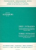 3 Intraden zu Advent und Weihnacht für 3 Violinen, Viola und 2 Violoncelli (Männerchor, Kb,Bläser ad lib) Partitur 3 Intraden zu Advent und Weihnacht für 3 Violinen, Viola und 2 Violoncelli (Männerchor, Kb,Bläser ad lib) Partitur