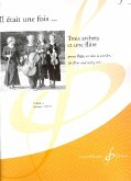 Il était une fois 3 archets et une flűte vol.2 pour flűte, violon, alto et violoncelle partition et parties