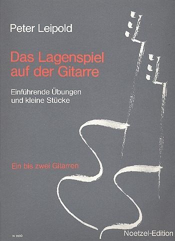 Das Lagenspiel auf der Gitarre Das Lagenspiel auf der Gitarre