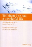 Tell them I've had a wonderful Life für Altblockflöte und Orgel