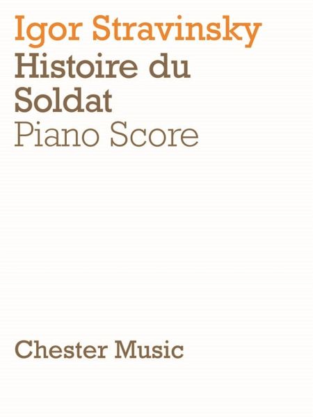 The Soldier's Tale vocal score to be read, played and danced in two parts (fr/en/dt) The Soldier's Tale vocal score to be read, played and danced in two parts (fr/en/dt)