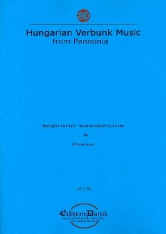 Hungarian Verbunk Music from Pannonia for soprano saxophone (tarogato/clarinet) and piano