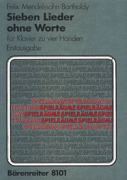 Sieben Lieder ohne Worte für Klavier zu vier Händen op. 62/1-6,67/1 Sieben Lieder ohne Worte für Klavier zu vier Händen op. 62/1-6,67/1