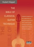 The Bible of Classical Guitar Technique The Bible of Classical Guitar Technique