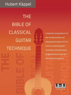 The Bible of Classical Guitar Technique The Bible of Classical Guitar Technique