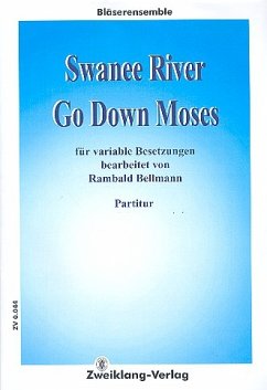 Swanee River und Go down Moses: für Blasorchester Direktion und Stimmen Swanee River und Go down Moses: für Blasorchester Direktion und Stimmen