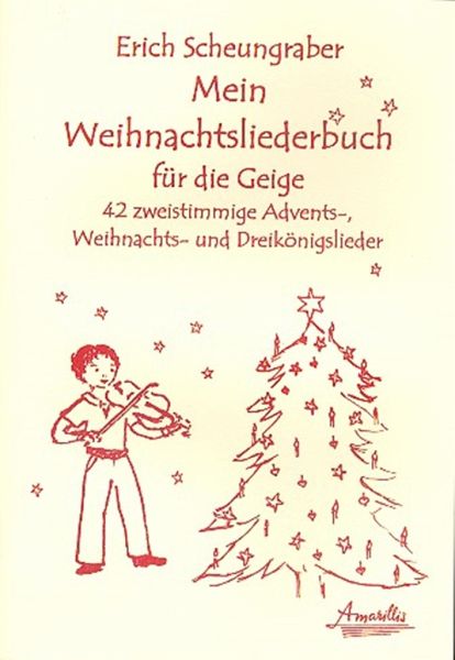 Mein Weihnachtsliederbuch für 2 Violinen (mit Text) Spielpartitur Mein Weihnachtsliederbuch für 2 Violinen (mit Text) Spielpartitur