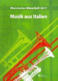 Rheinisches Bläserheft 2017 - Musik aus Italien für Blechbläser-Ensemble (Posaunenchor) Spielpartitur Rheinisches Bläserheft 2017 - Musik aus Italien für Blechbläser-Ensemble (Posaunenchor) Spielpartitur