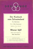 Der Kuckuck vom Schauinsland und Wiener Idyll: für Salonorchester Der Kuckuck vom Schauinsland und Wiener Idyll: für Salonorchester