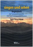 Singen und Sehen - Begleitheft für gem Chor, Tasteninstrumente und Instrumentalstimmen