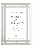 Musik in 5 Sätzen für Violoncello solo Musik in 5 Sätzen für Violoncello solo