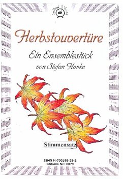 Herbstouvertüre für Soloflöte, Sopranino, 2 Blockflöten (A/T), Fagott (Vc), Solovioline, 2 Violinen und Viola, Stimmen