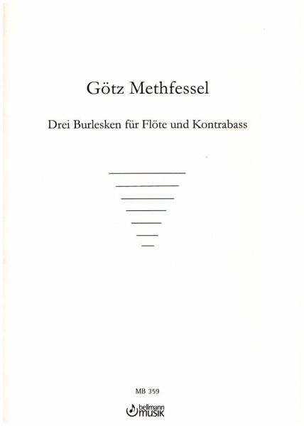 3 Burlesken für Flöte und Kontrabass 2 Spielpartituren 3 Burlesken für Flöte und Kontrabass 2 Spielpartituren