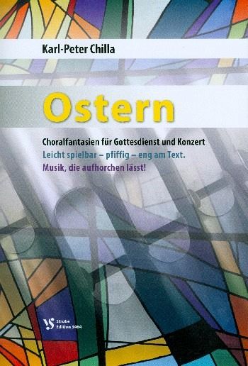 Choralfantasien für Gottesdienst und Konzert - Ostern für Orgel Choralfantasien für Gottesdienst und Konzert - Ostern für Orgel