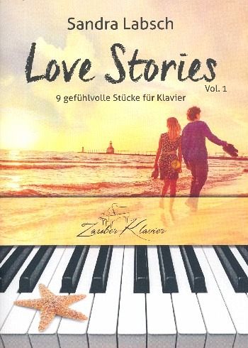 Love Stories Band 1 9 gefühlvolle Stücke für Klavier Love Stories Band 1 9 gefühlvolle Stücke für Klavier