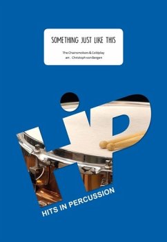 Something just like this für Percussion-Ensemble (6-8 Spieler) Partitur und Stimmen Something just like this für Percussion-Ensemble (6-8 Spieler) Partitur und Stimmen