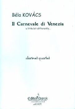 Il Carnevale di Venezia a little bit differently for 4 clarinets score and parts