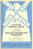 I've got the world on a string und Rock-a-bye your Baby with a Dixie Melody: für Salonorchester I've got the world on a string und Rock-a-bye your Baby with a Dixie Melody: für Salonorchester