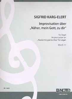 Improvisation über 'Näher, mein Gott, zu dir' für Orgel