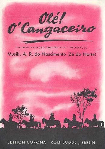 Ole O'cangaceiro: Einzelausgabe Gesang und Klavier Ole O'cangaceiro: Einzelausgabe Gesang und Klavier