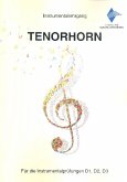 Instrumentallehrgang Tenorhorn für die Instrumentalprüfungen D1, D2, D3 Neuausgabe 2018