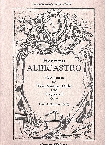 12 Sonatas op.4 vol.4 (nos.10-12) for 2 violins, violoncello and keyboard 12 Sonatas op.4 vol.4 (nos.10-12) for 2 violins, violoncello and keyboard