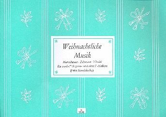 Weihnachtliche Musik für 3 Blockflöten (SSA) Spielpartitur Weihnachtliche Musik für 3 Blockflöten (SSA) Spielpartitur