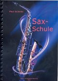 Sax-Schule für Saxophon Neuauflage 2012