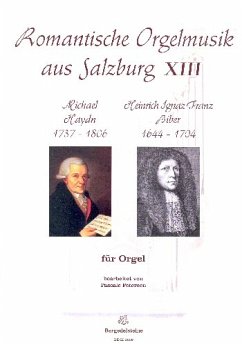 Romantische Orgelmusik aus Salzburg Band 13 für Orgel Romantische Orgelmusik aus Salzburg Band 13 für Orgel