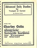 Advanced Daily Studies from the Charles Colin Complete Modern Method for trumpet or cornet Advanced Daily Studies from the Charles Colin Complete Modern Method for trumpet or cornet