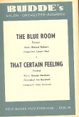 The blue Room und That certain Feeling: für Salonorchester The blue Room und That certain Feeling: für Salonorchester