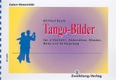 Tango-Bilder für 2 Violinen, Akkordeon, Klavier, Kontrabass und Schlagzeug Partitur und Stimmen Tango-Bilder für 2 Violinen, Akkordeon, Klavier, Kontrabass und Schlagzeug Partitur und Stimmen