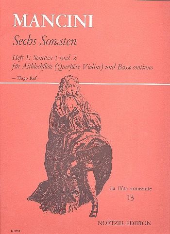 6 Sonaten Band 1 (Nr.1-2) für Altblockflöte (Flöte, Violine) und Bc 6 Sonaten Band 1 (Nr.1-2) für Altblockflöte (Flöte, Violine) und Bc